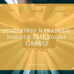 Utdelnings Månadsvis: Horizon Technology Finance