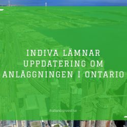 Indiva lämnar uppdatering om anläggningen i Ontario