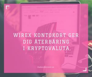 Wirex kontokort ger dig återbäring i kryptovaluta