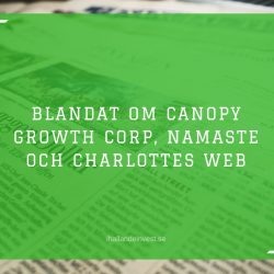 Blandat om Canopy Growth Corp, Namaste och Charlottes Web
