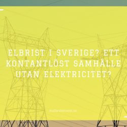 Elbrist i Sverige? Ett kontantlöst samhälle utan elektricitet?