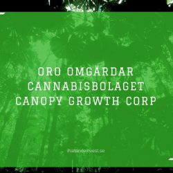 Oro omgärdar cannabisbolaget Canopy Growth Corp