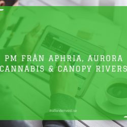PM från Aphria, Aurora Cannabis & Canopy Rivers