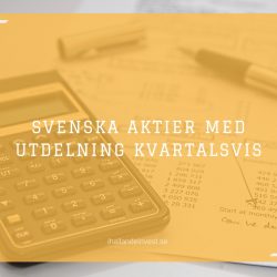 Svenska aktier med Utdelning Kvartalsvis