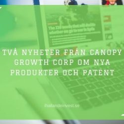 Två nyheter från Canopy Growth Corp
