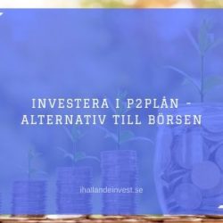 Investera i P2PLån - Alternativ till börsen
