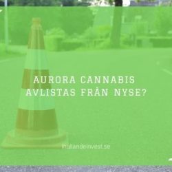Aurora Cannabis avlistas från NYSE?