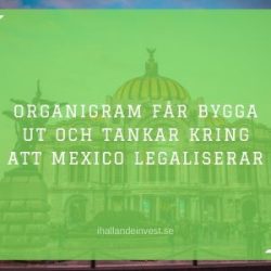 OrganiGram får bygga ut och Mexico legaliserar