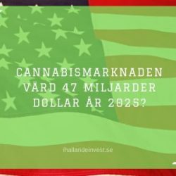 Cannabismarknaden på 47 miljarder dollar 2025?