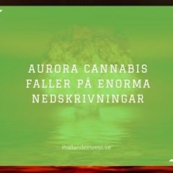 Aurora Cannabis faller på enorma nedskrivningar