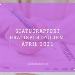 Statusrapport GratisPortföljen April 2021