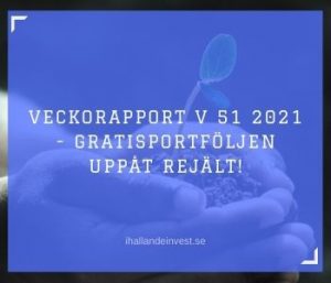 Veckorapport V 51 2021 - GratisPortföljen uppåt