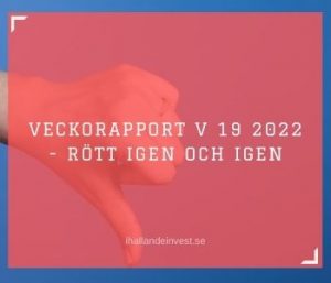 Veckorapport V 19 2022 - Rött igen och igen