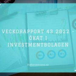 Veckorapport 43 2022 - Ökat på i investmentbolag